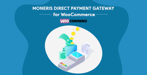 Moneris Direct Payment Gateway WooCommerce Plugin