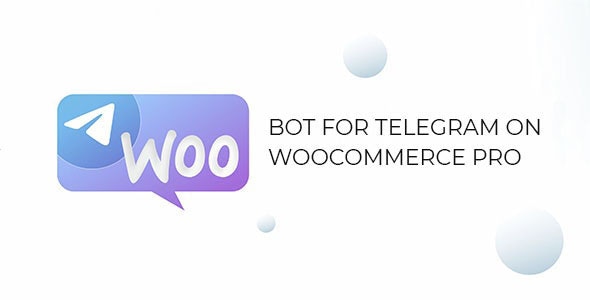 Bot for Telegram on WooCommerce PRO