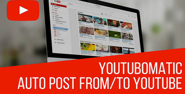 Youtubomatic Automatic Post Generator and YouTube Auto Poster Plugin for WordPress