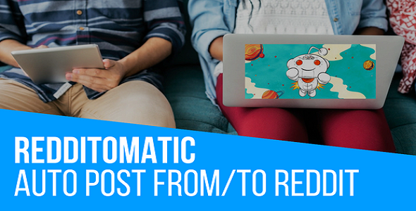 Redditomatic Automatic Post Generator and Reddit Auto Poster Plugin for WordPress