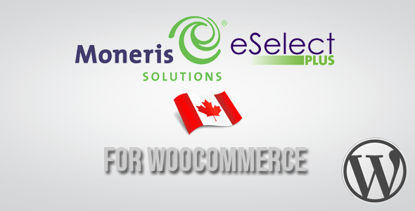 Moneris CA eSELECTplus Gateway for WooCommerce