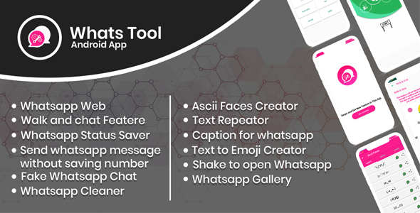 Whats Tool : Android app with Whats web, Walk n Chat, Status Saver , Whats Fake Chat And More..