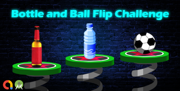 Flip Bottle and Ball Challenge (Android Studio + Admob + GDPR Support + API 27 + Eclipse)