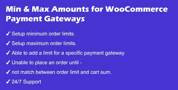 Minimum and Maximum Order Amounts for WooCommerce Payment Gateways