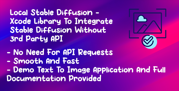 Local Stable Diffusion - Xcode Library To Integrate Stable Diffusion Without 3rd Party API