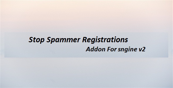 Stop Spammer Registrations Addon For sngine